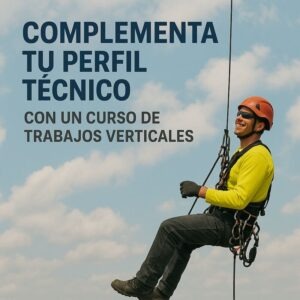 Completa tu perfil técnico con un curso de trabajos verticales Completa tu perfil técnico con un curso de trabajos verticales